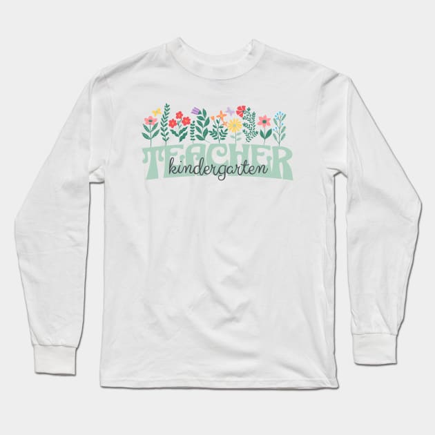 Kindergarten Teacher Long Sleeve T-Shirt by CreatingChaos